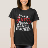 Santas Favorite Tanzlehrer Funny T-Shirt (Vorderseite)
