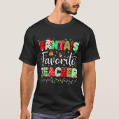 Santas Favorite Teacher Christmas Matching Xmas Me T-Shirt (Vorderseite)