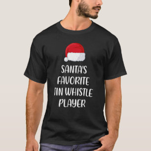 Santas Favorite Tin Whistle Player Weihnachten T-Shirt