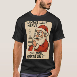 Santas letzter Nerv Express T-Shirt