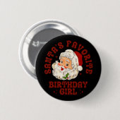 Santas Lieblings-Geburtstagsmädchen Niedliche Mädc Button (Vorne & Hinten)