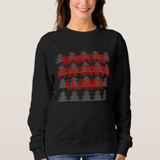 Santas Lieblingslama hässlicher Weihnachtspullover Sweatshirt (Vorderseite)