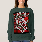 Santa's Mistletoe Holly Jolly Sweatshirt (Vorderseite)