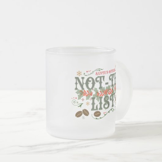 Santa's Official Not-Tea List Frosted Christmas Mattglastasse (VorderseiteRechts)