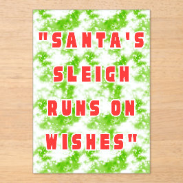 Santa's Sleigh Runs On Wishes Acryleinladungen