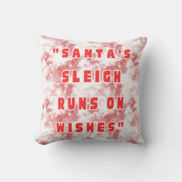 Santa's Sleigh Runs On Wishes Merry Christmas Kissen