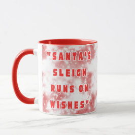Santa's Sleigh Runs On Wishes Tasse