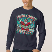 Santa's Stuck! Sweatshirt (Vorderseite)