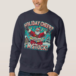 Santa's Stuck! Sweatshirt