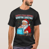 Santa's Tech Suprt_ Rebooting Christmas Funny  T-Shirt (Vorderseite)