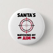 Santa's Watching My Aim - Boar Hog Hunting 1 Button (Vorderseite)