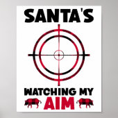 Santa's Watching My Aim - Boar Hog Hunting 1 Poster (Vorne)