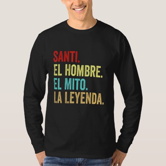 Santi El Hombre El Mito La Leyenda T-Shirt (Vorderseite)