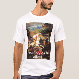 ! Santiago y ellos! T-Shirt