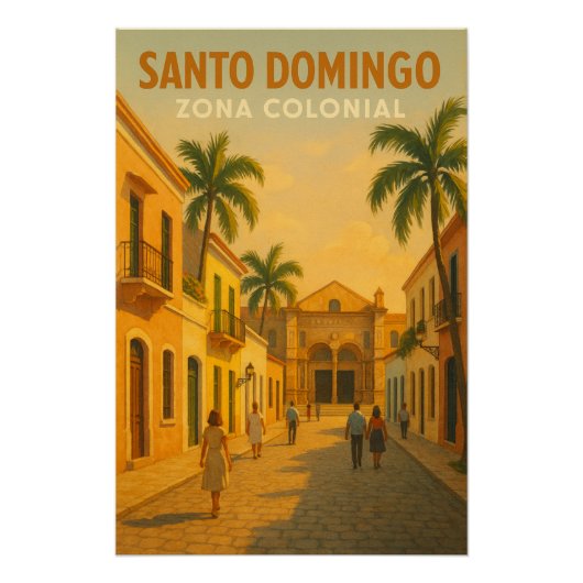 SANTO DOMINGO – ZONA COLONIAL POSTER (Vorderseite)