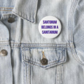 Santorum gehört in einem Sanitarium Button (Beispiel)