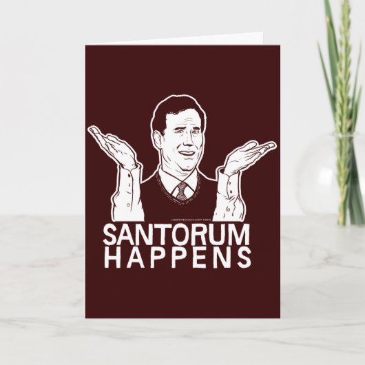 Santorum Happens Card Karte (Vorderseite)