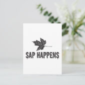 Sap Happens Postkarte (Stehend Vorderseite)