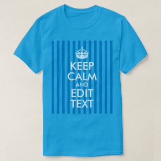 Saphir-Streifen Weiß Keep Calm und Text bearbeiten T-Shirt