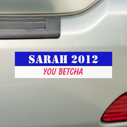 Sarah 2012 - Sie betcha! Autoaufkleber (Auf Auto)