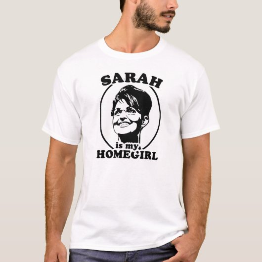 Sarah ist mein Homegirl-Shirt T-Shirt (Vorderseite)