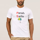 Sarah Pailin oder Para Sailin T-Shirt (Vorderseite)