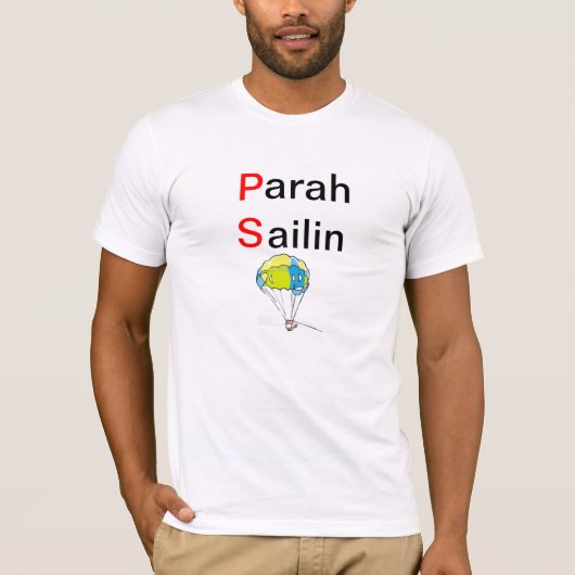Sarah Pailin oder Para Sailin T-Shirt (Vorderseite)