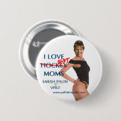 Sarah Palin - i-Liebe-heiße (ckey) Mamas knöpfen Button (Vorne & Hinten)