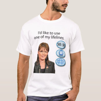 Sarah Palin: Ich möchte eine meiner Rettungsleinen T-Shirt