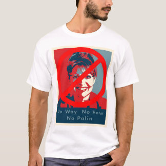 Sarah Palin "keine keine Weise wie kein Palin" T-Shirt