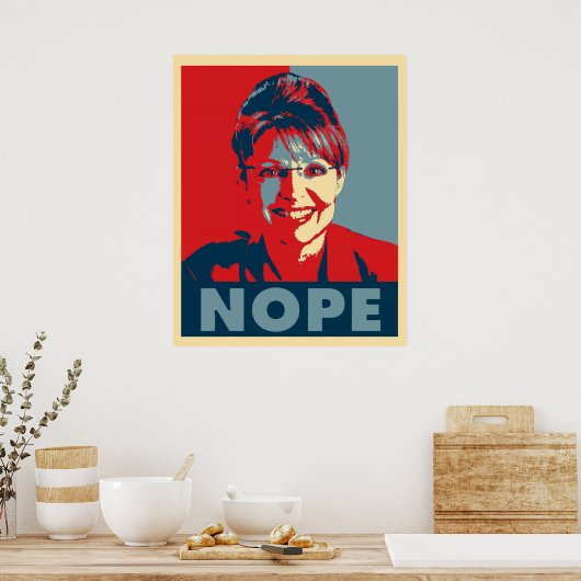 Sarah Palin "NOPE"-Plakat Poster (Küche)