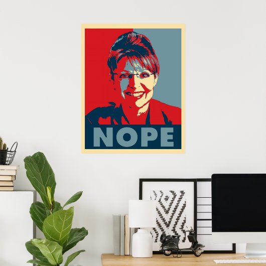 Sarah Palin "NOPE"-Plakat Poster (Heimbüro)