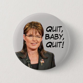 Sarah Palin: Verlassen, beendigte Baby! Button