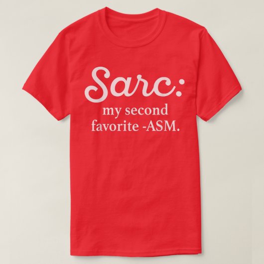 Sarc My Second Favorite  T-Shirt (Design vorne)