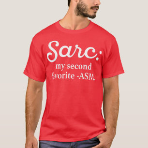 Sarc My Second Favorite T-Shirt