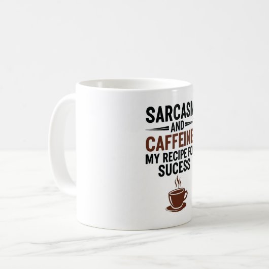 Sarcasm and Caffeine: My Recipe for Success - Funn Kaffeetasse (Vorderseite Links)