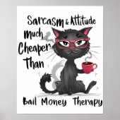 Sarcasm & Attitude Funny Cat Lover Gift Poster (Vorne)