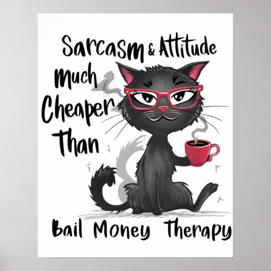 Sarcasm & Attitude Funny Cat Lover Gift Poster (Vorne)