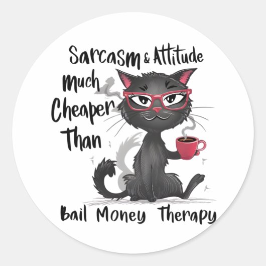Sarcasm & Attitude Funny Cat Lover Gift  Runder Aufkleber (Vorderseite)