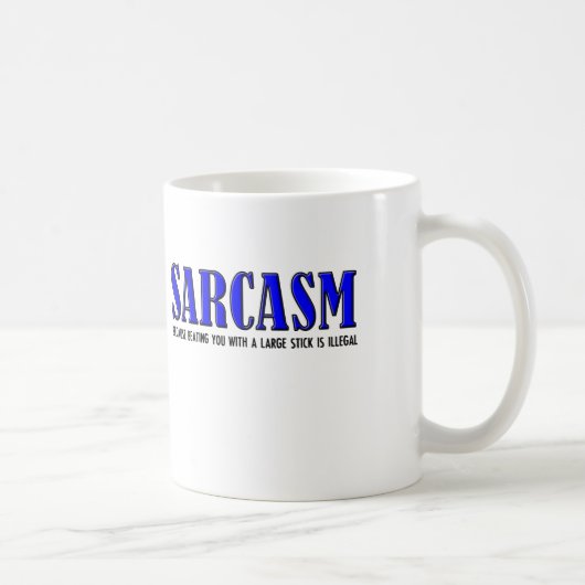 Sarcasm Beating Funny Mug Kaffeetasse (Rechts)