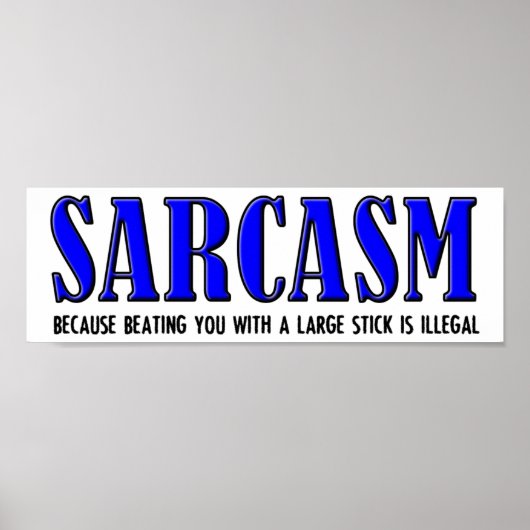 Sarcasm Beating Funny Poster (Vorne)