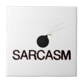 Sarcasm Bombed Fliese (Vorderseite)