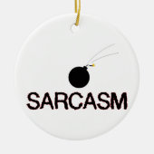Sarcasm Bombed Keramikornament (Vorne)