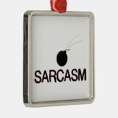 Sarcasm Bombed Silbernes Ornament (Rechts)