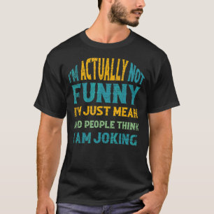 Sarcasm Büro Humor ich bin eigentlich nicht nur ic T-Shirt