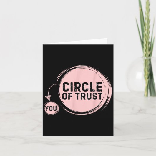 Sarcasm Circle Of Trust Funny Karte (Vorderseite)
