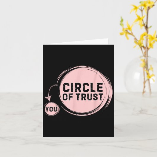 Sarcasm Circle Of Trust Funny  Karte (Gelbe Blume)