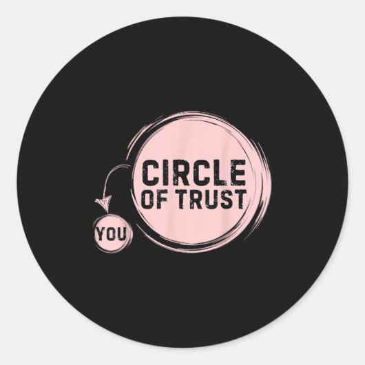 Sarcasm Circle Of Trust Funny Runder Aufkleber (Vorderseite)