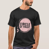 Sarcasm Circle Of Trust Funny T-Shirt (Vorderseite)