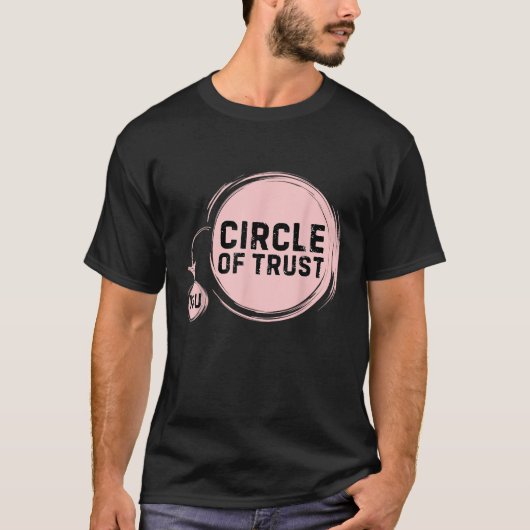 Sarcasm Circle of Trust Funny T-Shirt (Vorderseite)